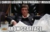 5 Career Lessons From Scarface That You Probably Missed